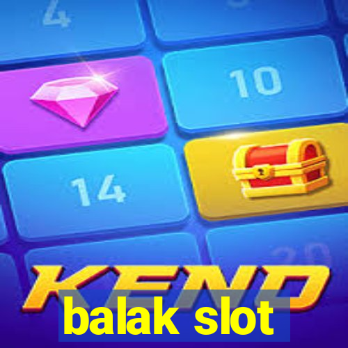 balak slot