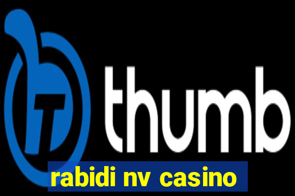 rabidi nv casino