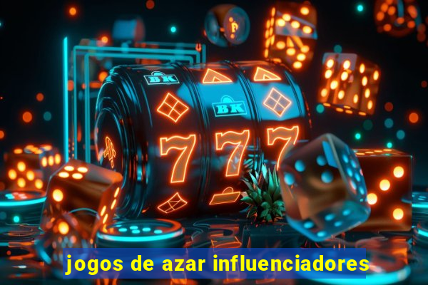 jogos de azar influenciadores