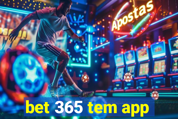 bet 365 tem app