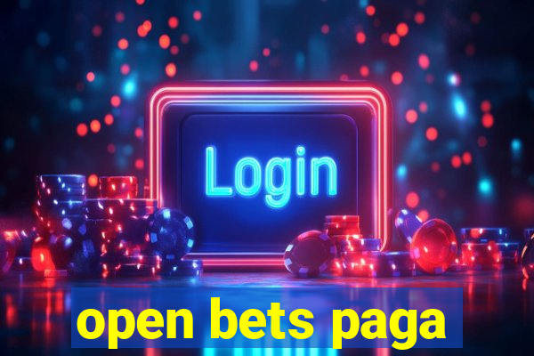 open bets paga