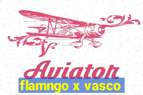 flamngo x vasco