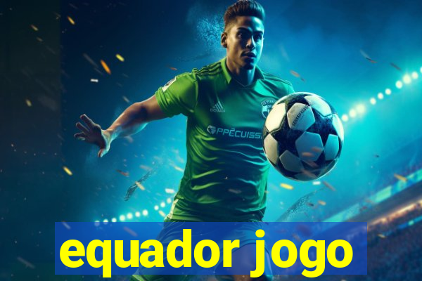 equador jogo