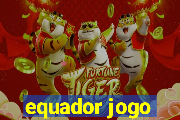 equador jogo