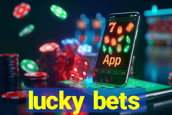 lucky bets