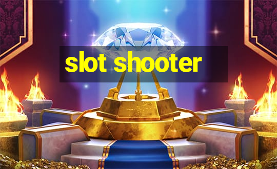 slot shooter