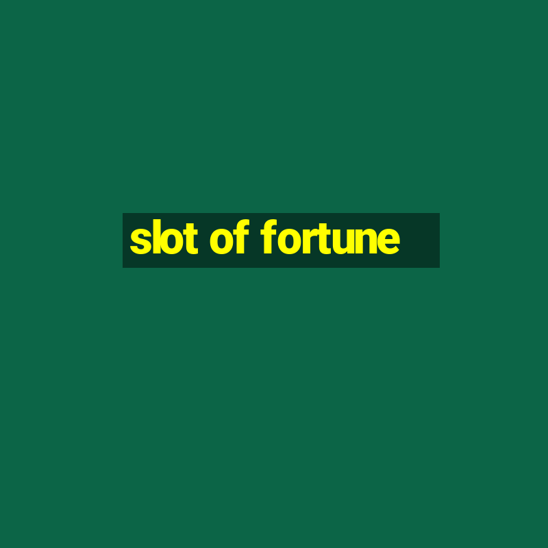 slot of fortune