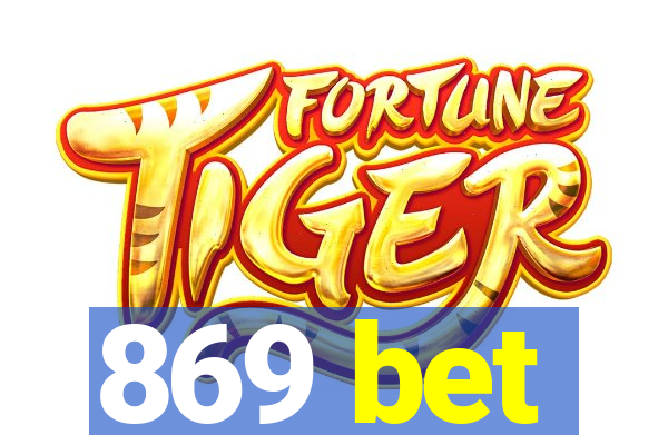 869 bet