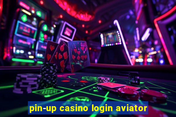 pin-up casino login aviator