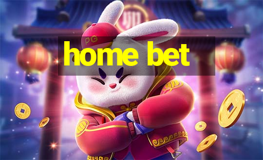 home bet