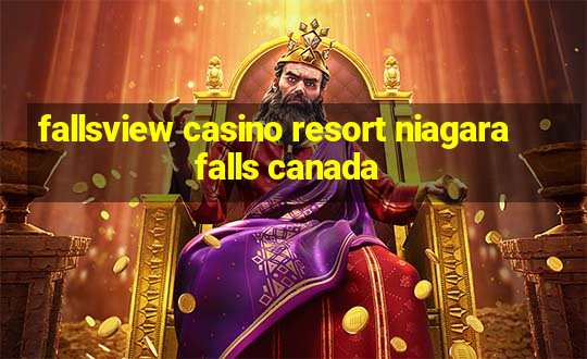 fallsview casino resort niagara falls canada