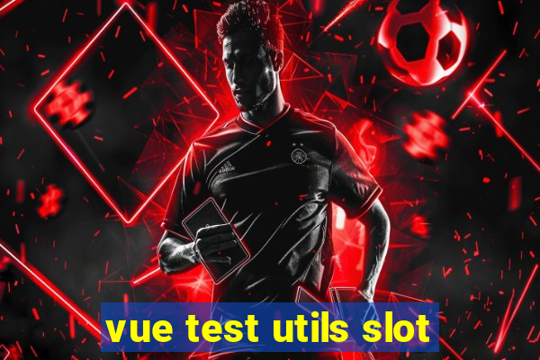 vue test utils slot