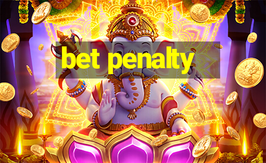 bet penalty