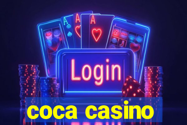 coca casino