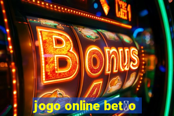 jogo online bet茫o