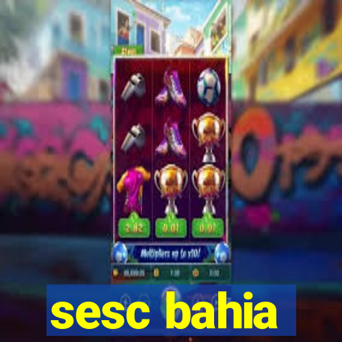 sesc bahia