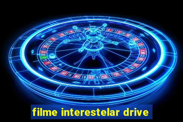 filme interestelar drive