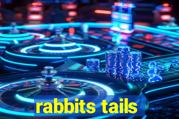 rabbits tails