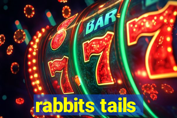 rabbits tails