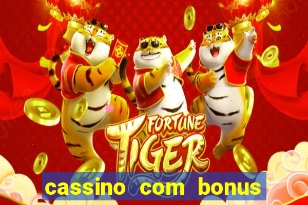 cassino com bonus de deposito