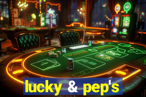 lucky & pep's