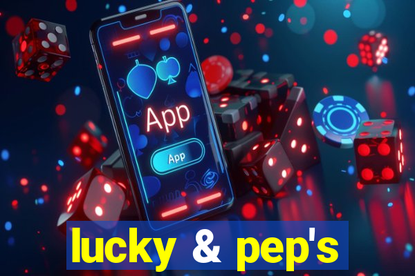 lucky & pep's