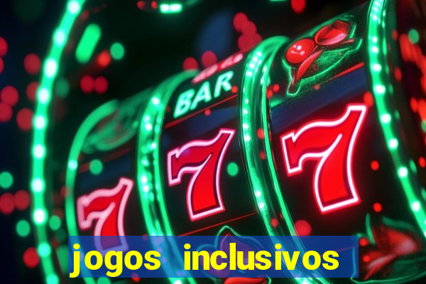 jogos inclusivos educa??o física