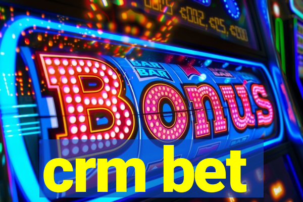 crm bet