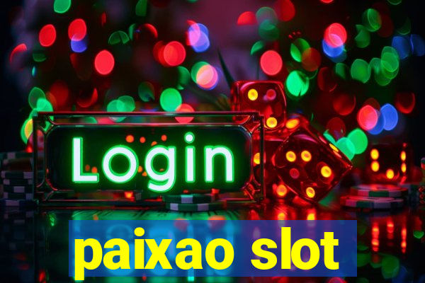 paixao slot