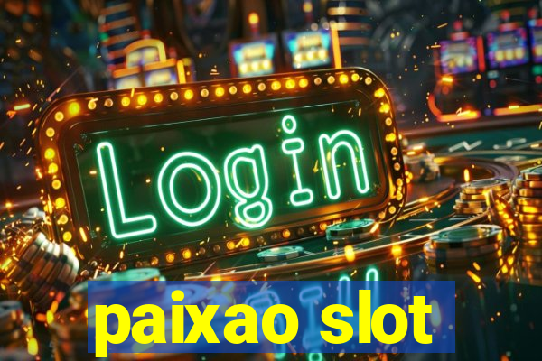 paixao slot