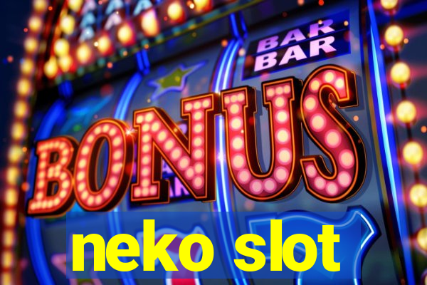 neko slot