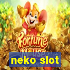 neko slot