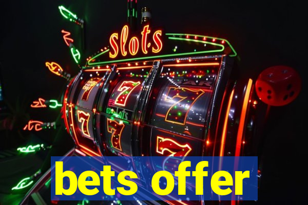 bets offer