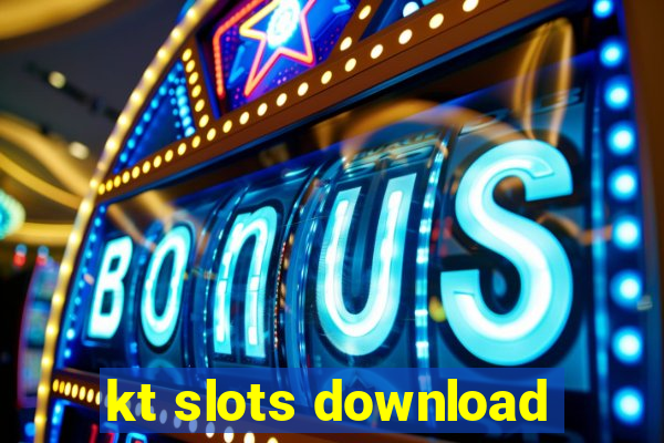 kt slots download