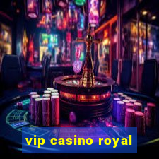 vip casino royal