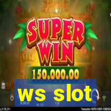 ws slot