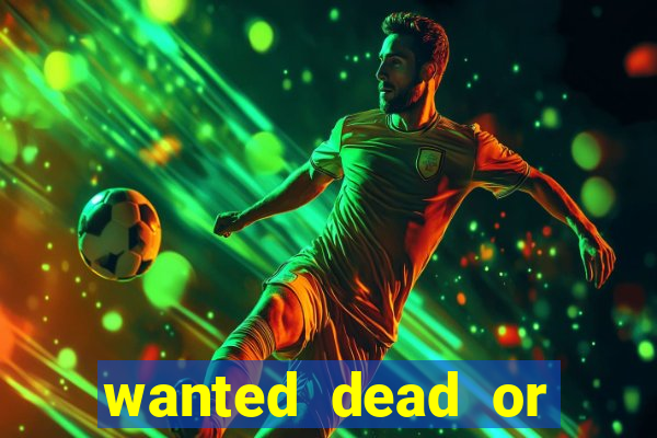 wanted dead or alive slot