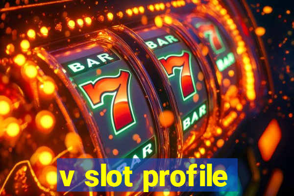 v slot profile