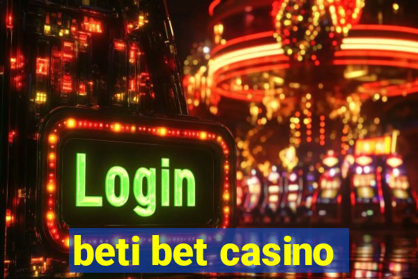 beti bet casino