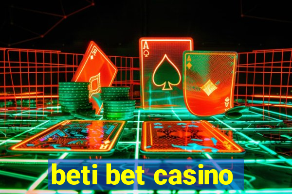 beti bet casino