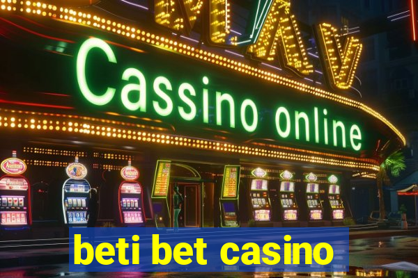 beti bet casino