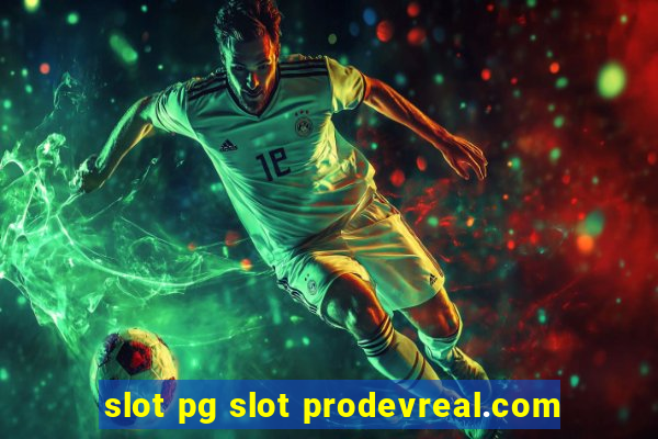 slot pg slot prodevreal.com