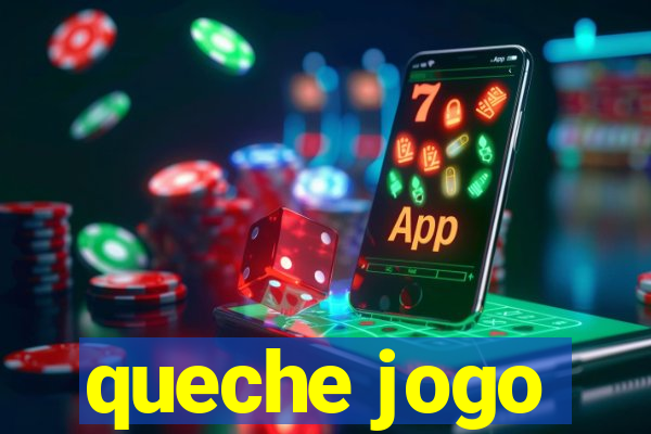 queche jogo