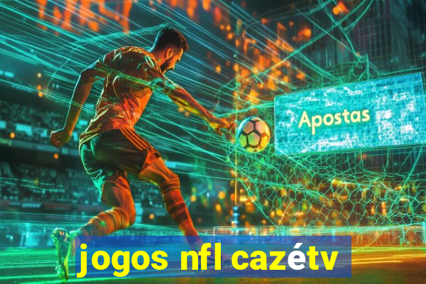 jogos nfl cazétv