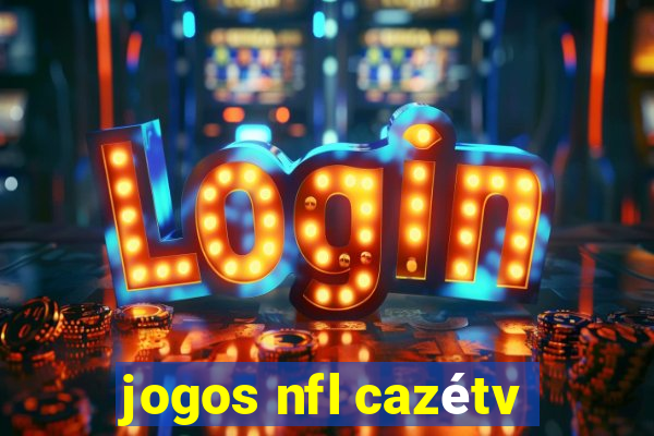 jogos nfl cazétv