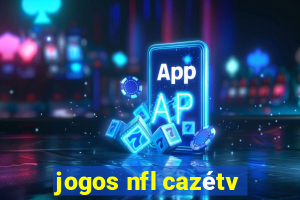 jogos nfl cazétv