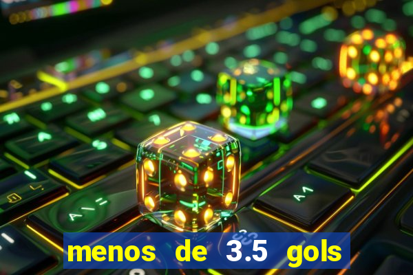 menos de 3.5 gols o que significa