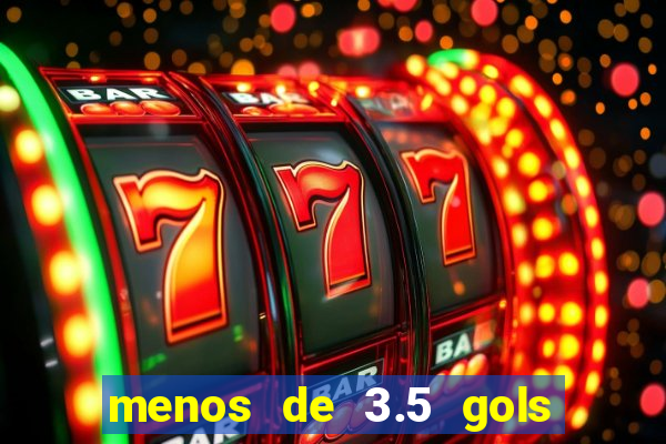 menos de 3.5 gols o que significa