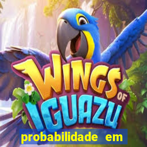 probabilidade em jogos de azar