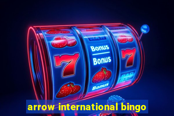 arrow international bingo